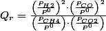 Q_{r}=\frac{\left(\frac{P_{H2}}{P^{0}}\right)^{2}\cdot\left(\frac{P_{CO}}{P^{0}}\right)^{2}}{\left(\frac{P_{CH4}}{P^{0}}\right)\cdot\left(\frac{P_{CO2}}{P^{0}}\right)}